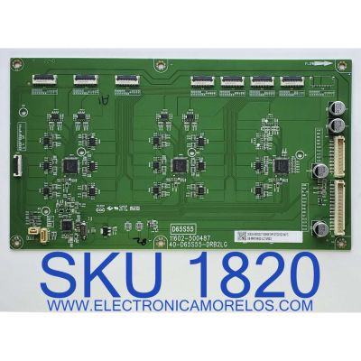 LED DRIVER PARA TV TCL / NUMERO DE PARTE 30835-000032 / 40-D65D55-DRB2LG / V8-MR19K03-LC1V003 / 11602-500487 / DISPLAY ST6451D06-3 VER.2.1 / MODELO 65S555	